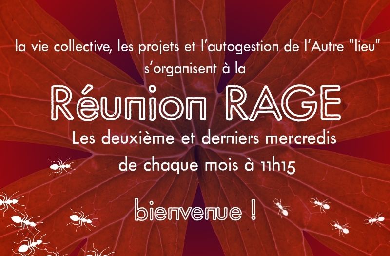 Chaque 2ème et dernier mercredi du mois à partir de 11h15 accueil et 11h30 début de la réunion venez nous retrouver pour discuter des projets et de l’organisation de l’Autre "lieu" à la réunion ouverte Vous avez une proposition à faire ? Vous avez un avis pour améliorer notre projet collectif ? Vous avez une critique à émettre ? Dans un cadre précis de réunion, partageons nos points de vues et mettons en commun nos idées.